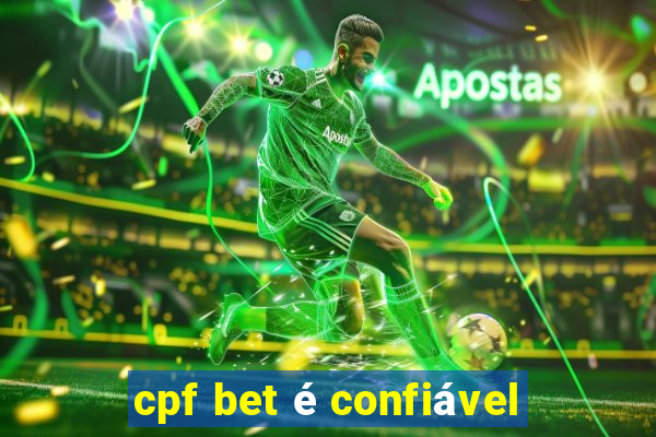 cpf bet é confiável