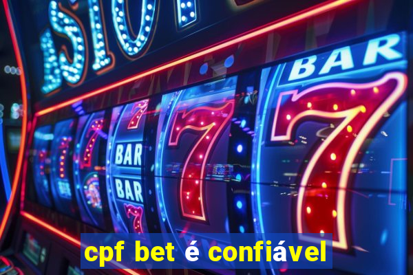 cpf bet é confiável