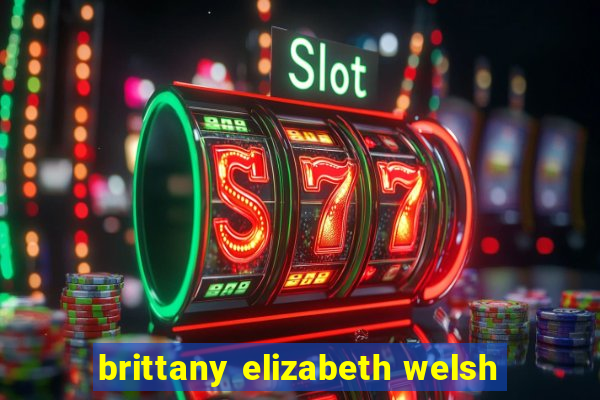 brittany elizabeth welsh