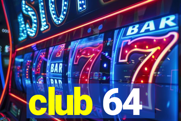 club 64