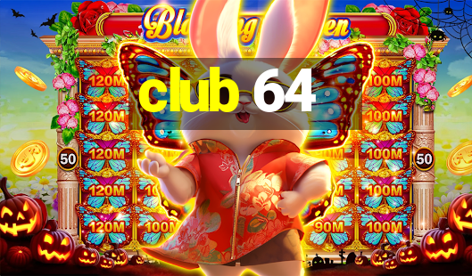 club 64