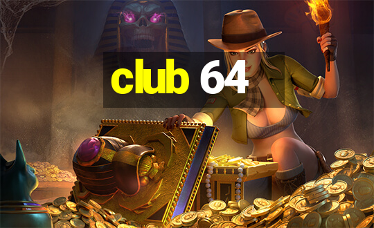 club 64