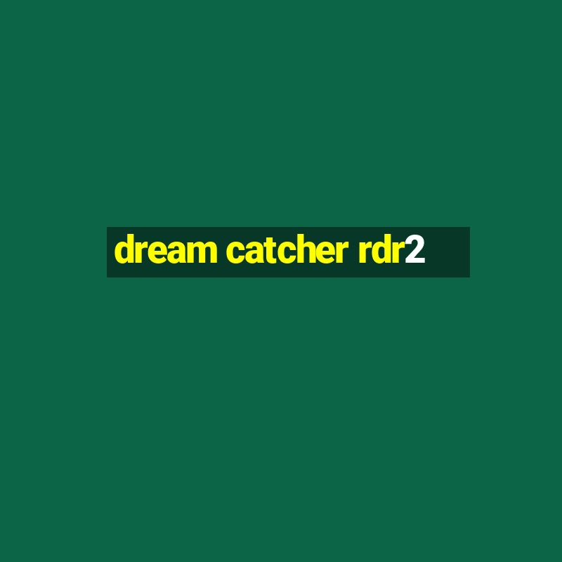 dream catcher rdr2