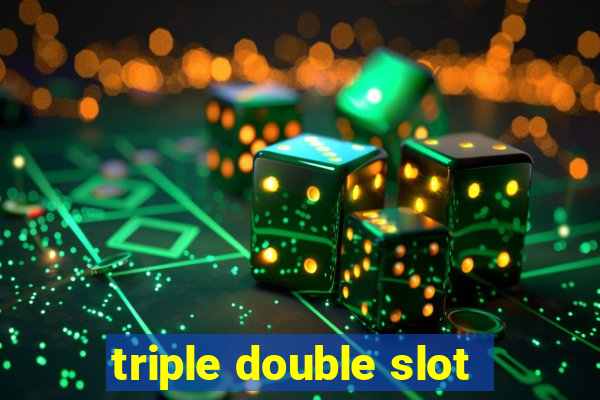 triple double slot