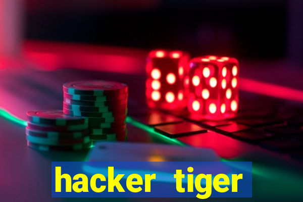 hacker tiger fortune download