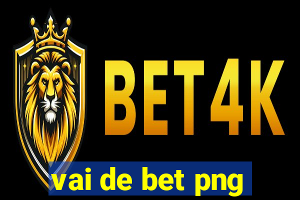 vai de bet png