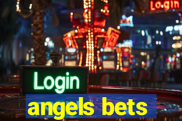 angels bets