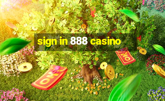 sign in 888 casino