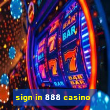 sign in 888 casino