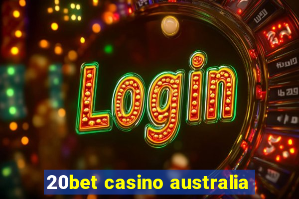 20bet casino australia