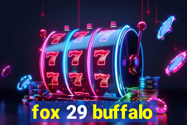 fox 29 buffalo