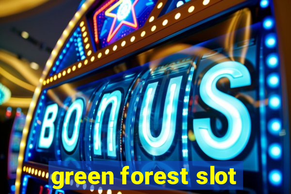 green forest slot