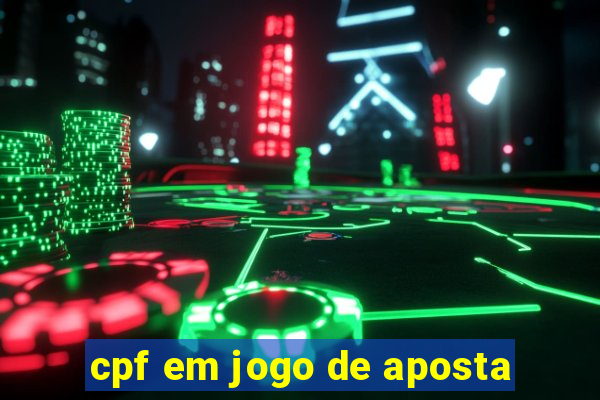 cpf em jogo de aposta