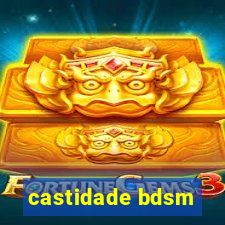 castidade bdsm