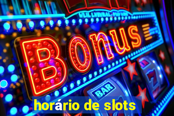 horário de slots