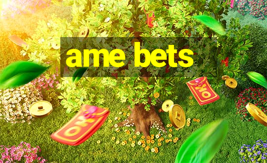 ame bets