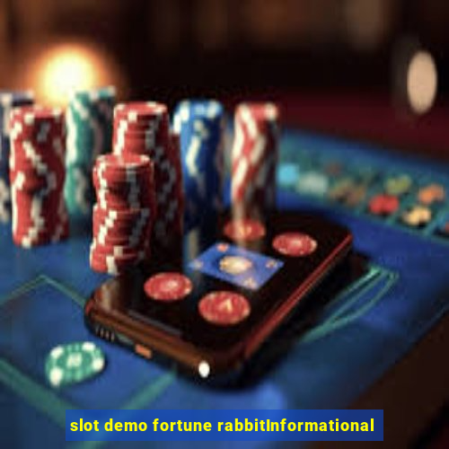 slot demo fortune rabbitInformational