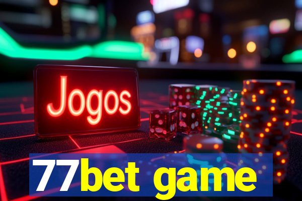 77bet game