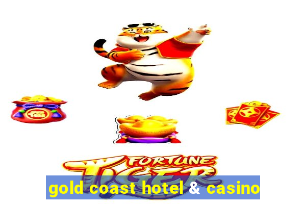 gold coast hotel & casino