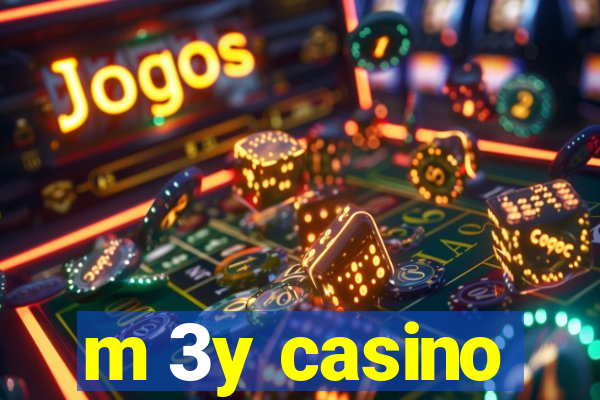 m 3y casino