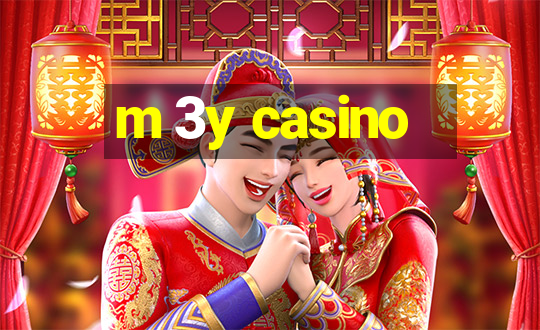 m 3y casino