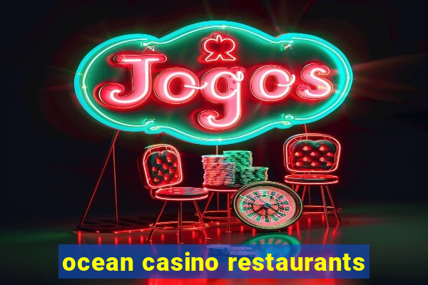 ocean casino restaurants