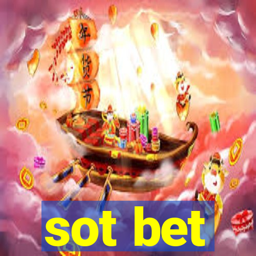 sot bet