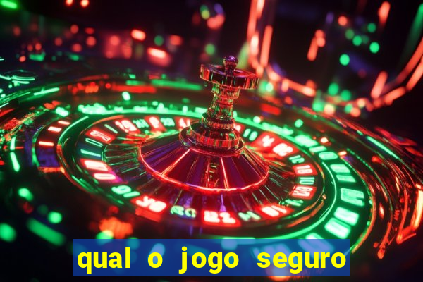 qual o jogo seguro para ganhar dinheiro