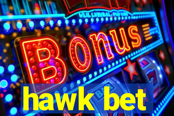 hawk bet