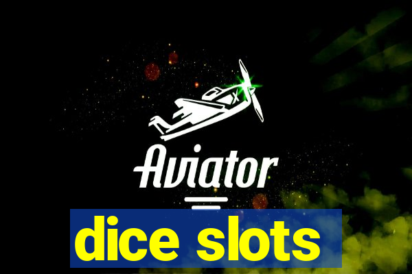 dice slots