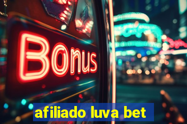 afiliado luva bet