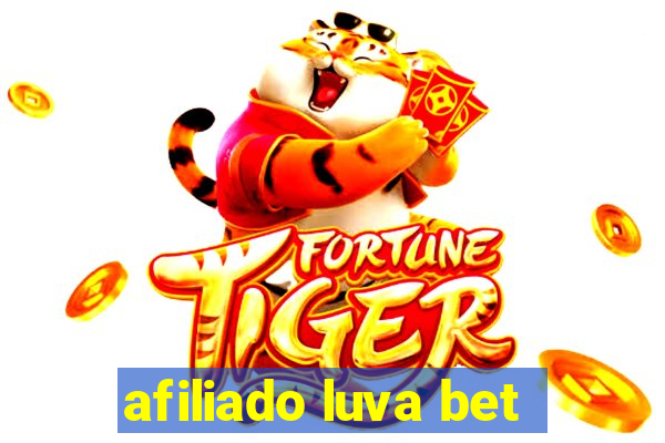 afiliado luva bet