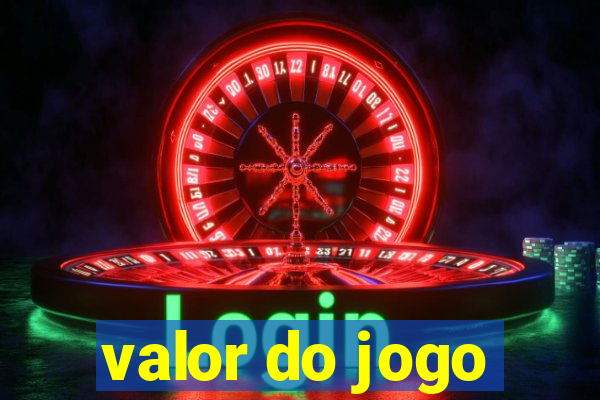 valor do jogo