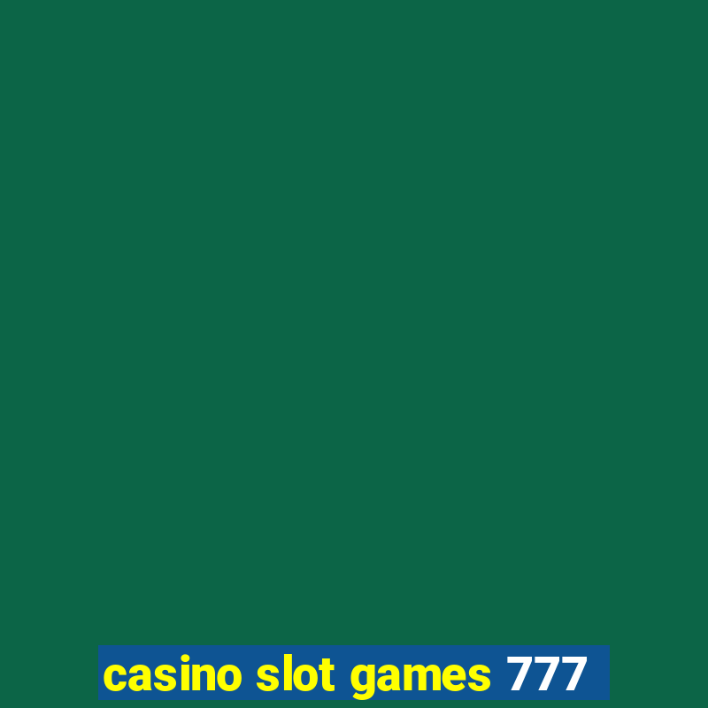 casino slot games 777