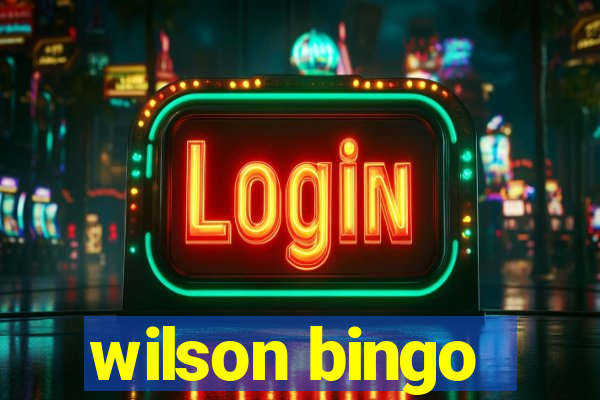 wilson bingo