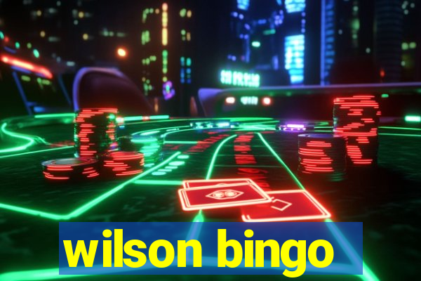 wilson bingo