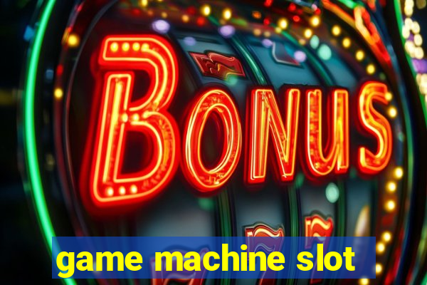 game machine slot