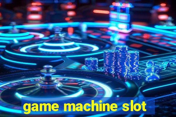 game machine slot