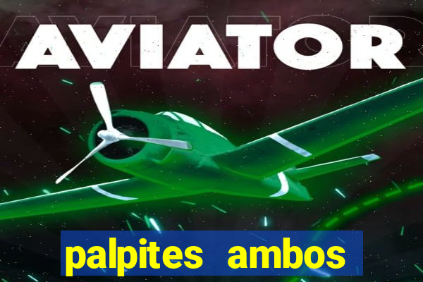 palpites ambos marcam hoje