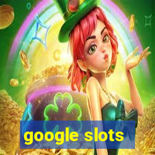 google slots