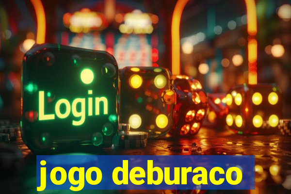 jogo deburaco