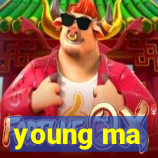 young ma