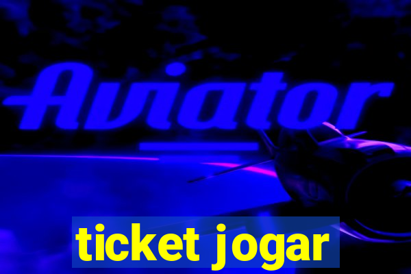 ticket jogar