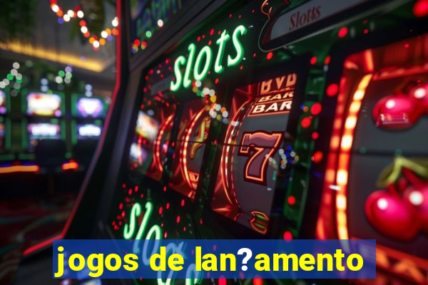 jogos de lan?amento