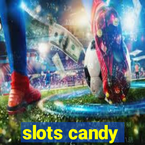 slots candy