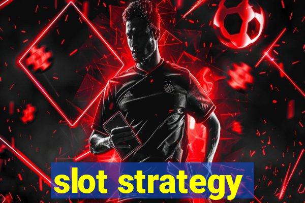 slot strategy