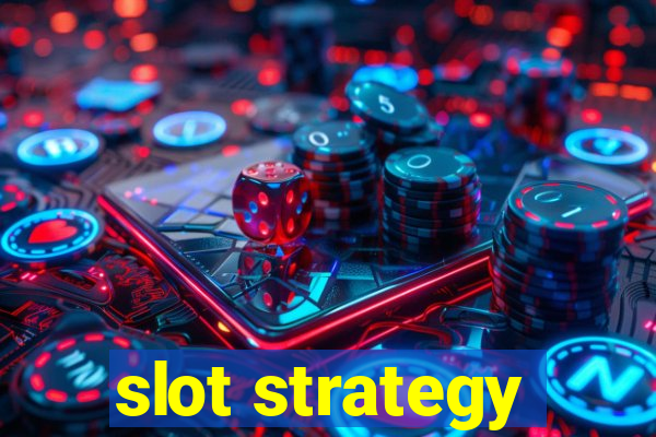 slot strategy