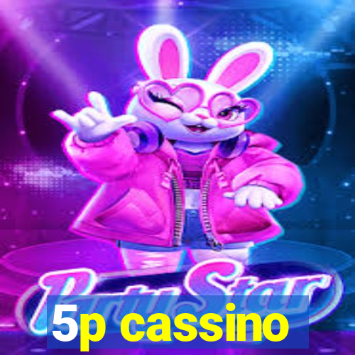 5p cassino