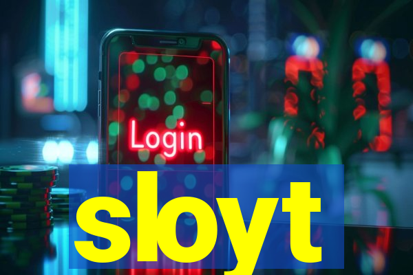 sloyt