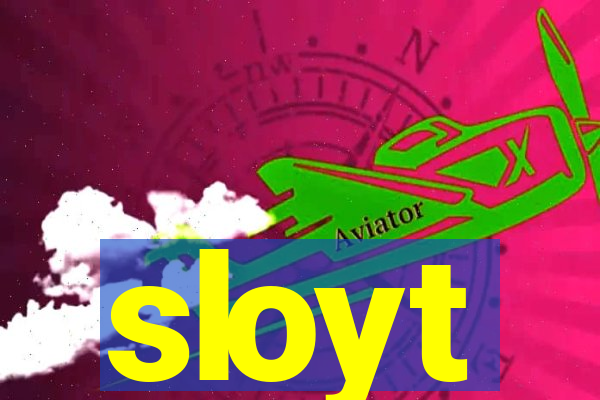 sloyt